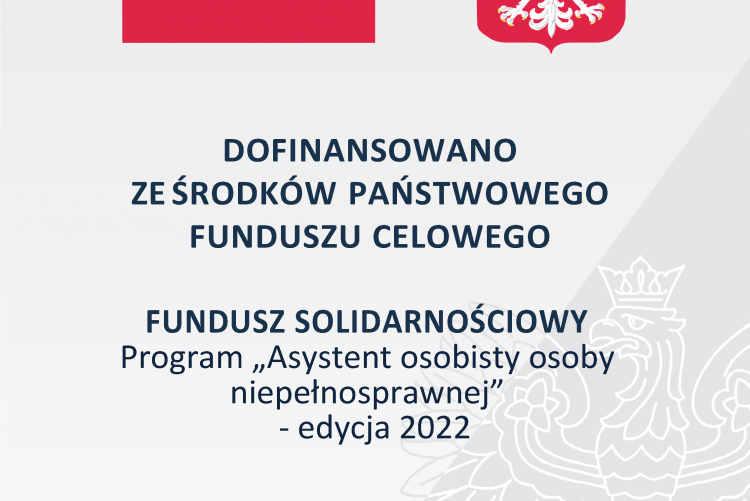Plakat informacyjny programu „Asystent osobisty osoby niepełnosprawnej – edycja 2022”